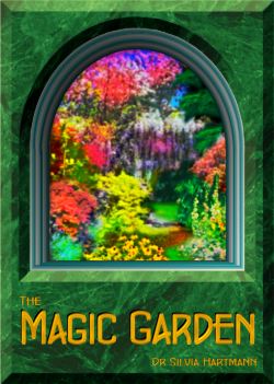 The Magic Garden Healing Energy Meditation by Dr Silvia Hartmann
